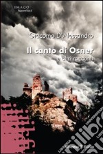 Il Canto di Osner e altri racconti libro