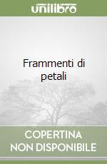 Frammenti di petali