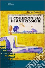 Il collezionista di anoressiche