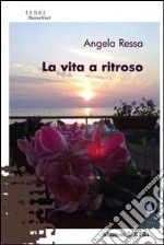 La vita a ritroso libro