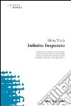 Infinito insperato libro di Viola Silvia