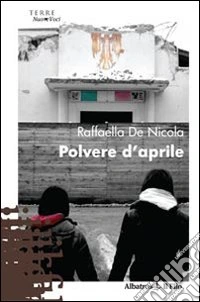 Polvere d'aprile libro