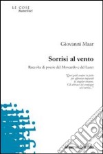 Sorrisi al vento. Raccolta di poesie del Moscardo e del Luret