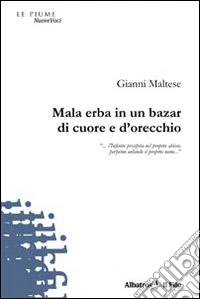 Mala erba in un bazar di cuore e d'orecchio libro