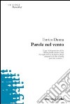 Parole nel vento libro di Danna Enrico