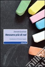 Nessuno più di noi libro