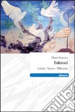 Inkroci. Liriche nuovo millennio