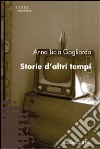 Storie d'altri tempi libro di Gagliardo Anna L.