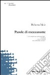 Parole di mezzanotte libro di Mele Roberta