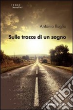 Sulle tracce di un sogno