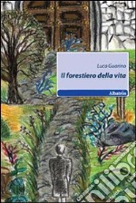 Il Forestiero della vita libro