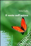 Il Vento nell'anima libro di Ciullo Italia