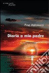 Diario a mio padre libro