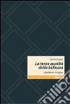 La Terza qualità della bellezza. L'epifania in Joyce libro