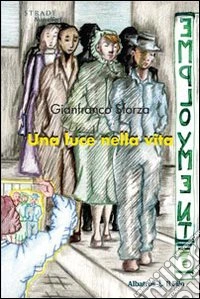 Una Luce nella vita libro