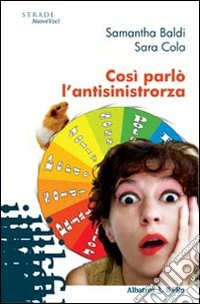 Così parlò l'antisinistrorza libro