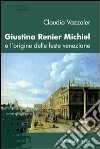 Giustina Renier Michiel e l'origine delle feste veneziane libro di Vazzoler Claudia