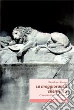 La maggioranza silenziosa. Conversazioni con animali libro