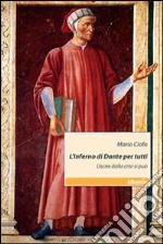 L'inferno di Dante per tutti. Uscire dalla crisi si può libro