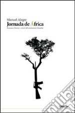 Jornada de Africa. Romanzo d'amore e morte del sottotenente Sebastianio libro