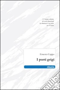 I Porti grigi