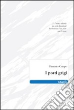 I Porti grigi libro