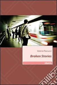 Broken stories libro