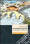 La Scuola sul ponte. Teorie psicologiche e analisi del disagio libro