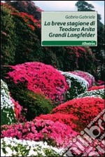 La breve stagione di Teodora Anita Grandi Langfelder libro