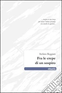 Fra le crepe di un sospiro libro