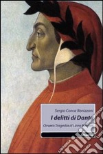 I delitti di Dante ovvero tragedia al Liceo Berchet libro