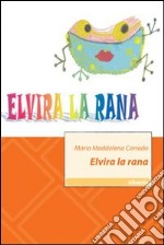 Elvira la rana libro