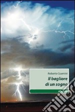 Il Bagliore di un sogno libro