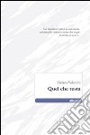 Quel che resta libro di Valentini Tiziana