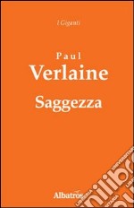 Saggezza. Amore parallelamente felicità libro