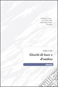Giochi di luce e d'ombra