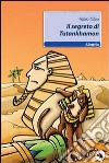 Il Segreto di Tutankhamon libro