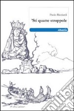 'Sti quatte stroppole libro