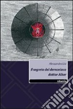 Il segreto del demoniaco dottor Alker