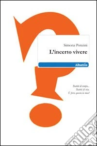 L'incerto vivere libro