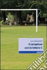 Il campione con la lettera C libro