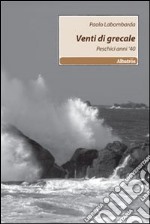 Venti di grecale. Peschici, anni '40 libro