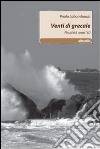 Venti di grecale. Peschici, anni '40 libro di Labombarda Paolo