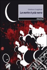 La Notte è più nera