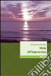 Viola all'improvviso libro