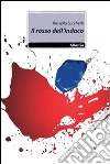 Il Rosso dell'indaco libro di Lucchetti Rossella