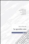 Lo Specchio rotto libro di Denardis Renato