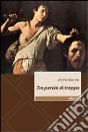 Tre parole di troppo libro di Bianchi Andrea