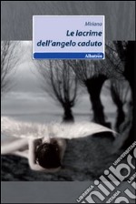 Le Lacrime dell'angelo caduto libro