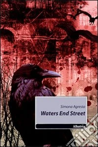 Waters end street. Ediz. italiana libro